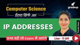 UGC NET 2021 | IP ADDRESSES  | Computer Science | Puneet Mam | Gradeup