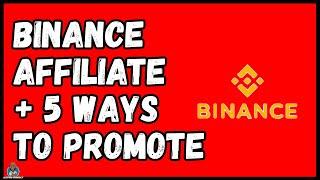 Binance Affiliate Program Review 2022 Plus 5 Ways To Make Money