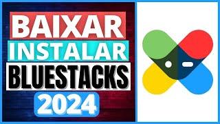 Como Baixar Bluestacks 10 Como Instalar Bluestacks 10 no PC 2024