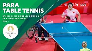 Para Table Tennis - Wheelchair Double Round of 16, Quarter Final & Semi Finals  | Day 1 |