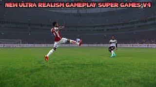 NEW ULTRA REALISM GAMEPLAY SUPER GAMES V4 - PES 2021 & FOOTBALL LIFE