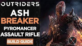 Outriders Pyromancer Build Guide – (Ash Breaker)