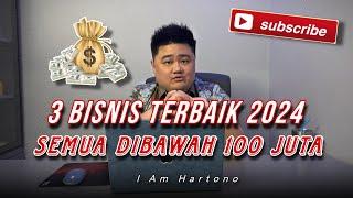 3 BISNIS TERBAIK DI 2024 SEMUA DIBAWAH 100 JUTA !! #bisnis #2024 #selfimprovement