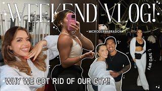 Why We Closed Our Gym // Microdermabrasion // Weekend Vlog!