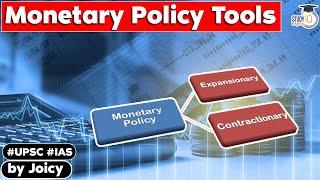 What are the Tools of Monetary Policy? explained | UPSC | Economy GS paper 3