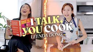 I Talk, You Cook Leenda Dong