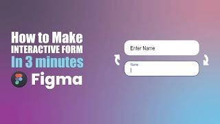 How to make an Interactive Form Field in Figma | 3 Minute Figma Tutorial