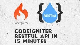 Codeigniter Restful API in 15 minutes, Codeigniter 3.0 REST API Tutorial