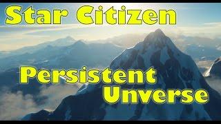 Star Citizen | Persistent Universe Mechanics & Features