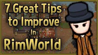 7 Great Tips to Improve at RimWorld - Tips & Tricks Strategy Guide
