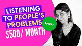 How to earn $500 per month on Fiverr by listening to people's problems | Fiverr Gigs No Experience