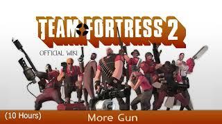 Team Fortress 2 Soundtrack - More Gun Version 3 (10 Hours)
