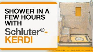 Shower in a Few Hours with Schluter®-KERDI