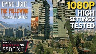 Dying Light - RX 5500 XT + i7 4770 | High Settings Tested