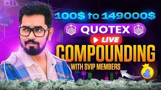 Quotex I $100 to $1,49,000 in 8 Days  LIVE Quotex Trading Quotex Trading with SVIP Members 