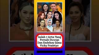 7 Artis Cantik Indonesia Yang Pernah dicicipi Vicky Prasetyo #alasyinews #beritaartis #beritaterkini