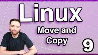 Move and Copy (mv and cp) - Linux Tutorial 9