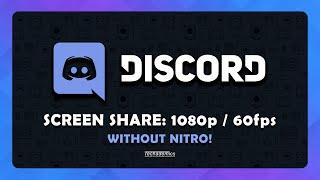 How To Stream 1080p On Discord WITHOUT NITRO - (Tutorial)