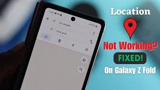 Fixed: Location Problem on Samsung Galaxy Z Fold! [GPS Not Working]