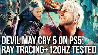 Devil May Cry 5: Special Edition - PS5 Ray Tracing  + 120Hz Modes Tested!