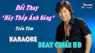 Đổi Thay (Hãy Thắp Ánh Sáng) - Karaoke minhvu822 || Beat Chuẩn 