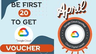 Get 100% Discount Voucher for Google Cloud Certification Exam! Be Among the First 20 to Claim Yours