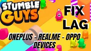 HOW TO FIX LAG IN STUMBLE GUYS - ONEPLUS - REALME - OPPO DEVICES