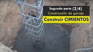 CIMIENTOS, fundaciones o zapatas # 2  (CONSTRUCCIÓN de garaje)