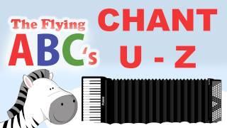 The Flying ABC's Alphabet Chant U to Z