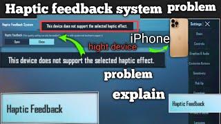 This device does not support high quality haptic feedback l pubg mobile haptic Feedback system prob