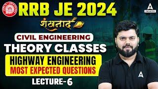 RRB JE 2024 | Highway Engineering Most Expected Questions #6 | RRB JE Civil Engineering Classes