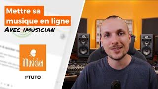 Mettre sa musique en ligne avec iMusician