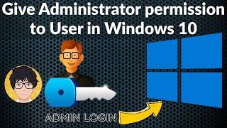 Give Administrator Permission to User in Windows 10 