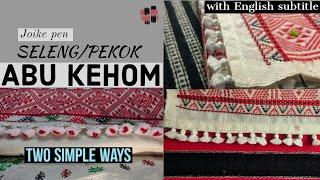 SELENG/PEKOK ABU KEHOM | Simple and easy ways to make tassels | DIY TUTORIAL | PHIRTHAK