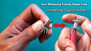 Cara Memasang Pancing |  Kail Umpan Cumi