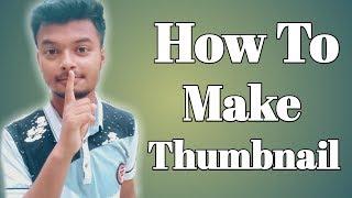 How To Make Thumbnail For YouTube Videos On Mobile || Technical Bishal