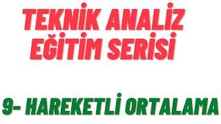 Teknik Analiz Eğitimi | 9- Hareketli Ortalamalar ( Moving Average )