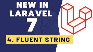 New in Laravel 7 - Fluent String Operations