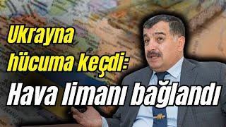 Ukrayna hücuma keçdi:  Mahaçqala hava limanı bağlandı- Üzeyir Cəfərovla  SİYASİ REAKSİYA