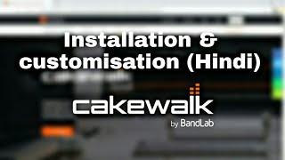 Cakewalk by bandlab | installation & customisation | Hindi|Rajvik