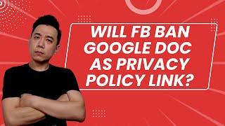 Will Facebook Ban Ads If Use Google Docs for Privacy Policy?