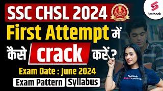 SSC CHSL 2024 Syllabus & Exam Pattern | How to Crack SSC CHSL in First Attempt by Ananya Ma'am