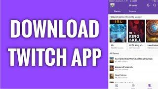 How To Download Twitch App