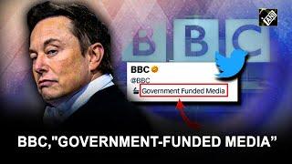 Twitter labels BBC as “Government-Funded Media”