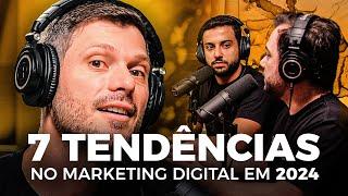 Descubra agora 7 Tendências no Marketing Digital em 2024 | Podcast Extremo #122