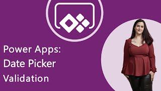 PowerApps Date Picker Validation