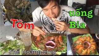 Tôm Càng Xanh Hấp Bia Siêu Ngon || Thế Hoàng Vlog