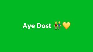 Aye Dost  | Friendship Shayari Green Screen Status | Dosti Yarri Status | Its Manish GFX