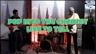 Live to tell (Pop into the chemist Live)