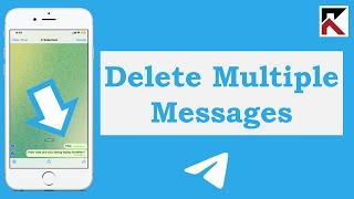 How To Delete Multiple Messages On Telegram App